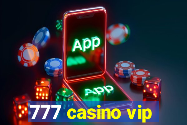 777 casino vip